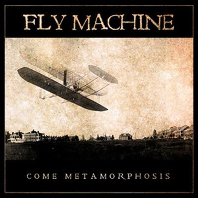 Fly Machine, - Come Metamorphosis