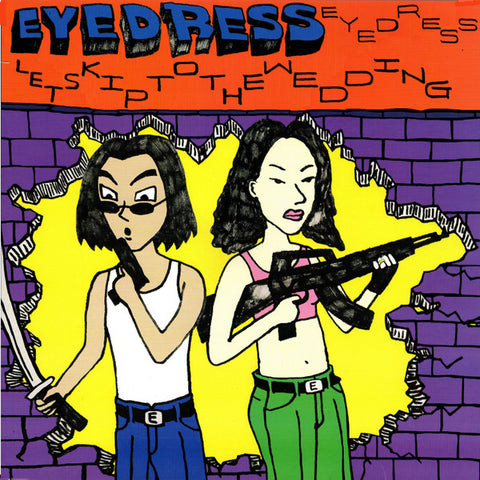 Eyedress - Let’s Skip To The Wedding