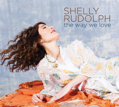 Shelly Rudolph - The Way We Love