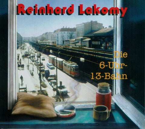 Reinhard Lakomy - Die 6-Uhr-13-Bahn