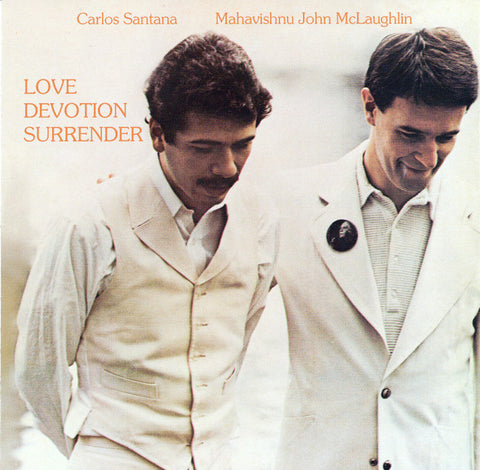 Carlos Santana / Mahavishnu John McLaughlin - Love Devotion Surrender