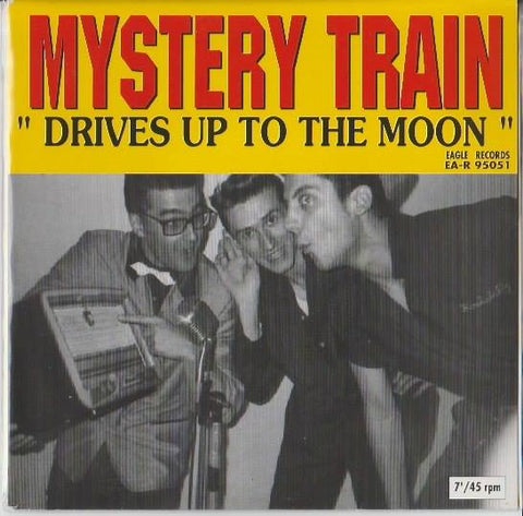 Mystery Train - Drives Up To The Moon