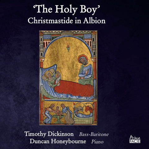 Timothy Dickinson, Duncan Honeybourne - The Holy Boy: Christmastide In Albion