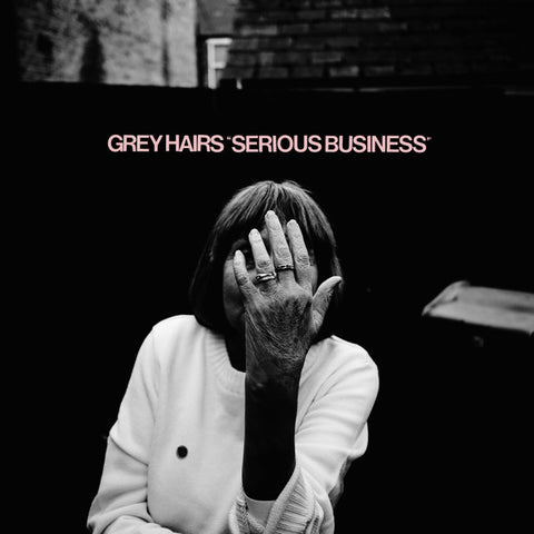 Grey Hairs, - Serious Business
