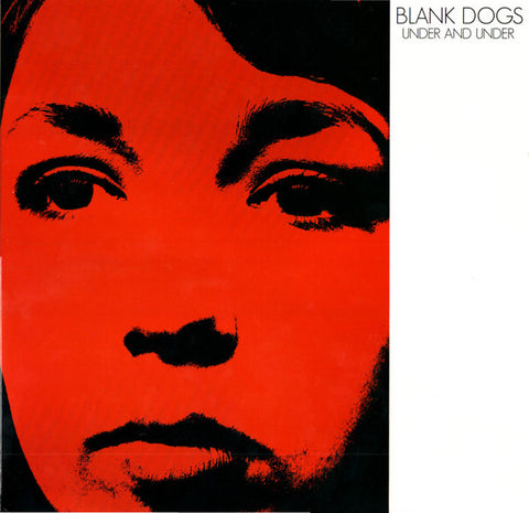 Blank Dogs - Under And Under