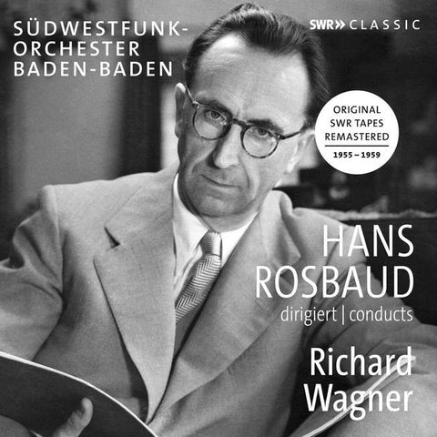 Hans Rosbaud, Richard Wagner, Südwestfunkorchester Baden-Baden - Hans Rosbaud Conducts Richard Wagner