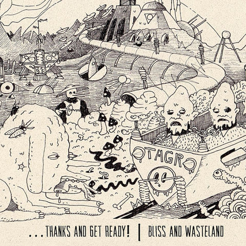 ...thanks and get ready! - Bliss and Wasteland