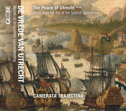 Camerata Trajectina - De Vrede van Utrecht (1713) Muziek Uit de Spaanse Successieoorlog