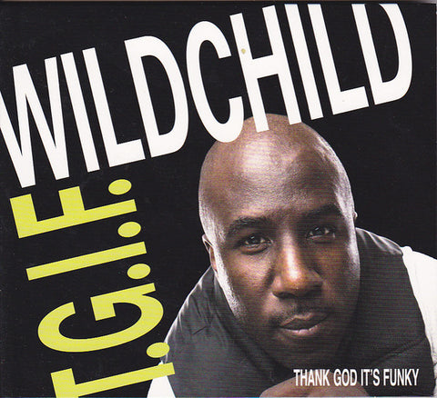 Wildchild - T.G.I.F (Thank God It's Funky)