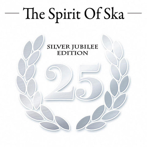 Various, - The Spirit Of Ska - Silver Jubilee Edition