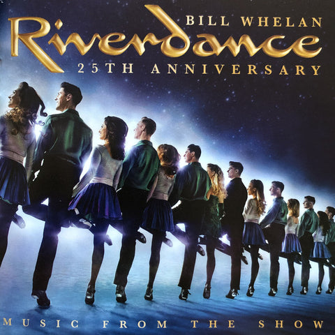 Bill Whelan - Riverdance 25th Anniversary - Music From The Show