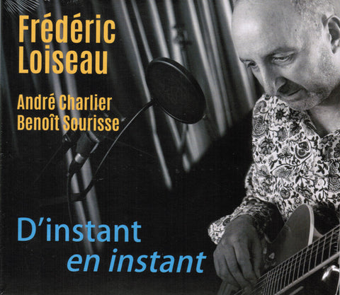 Frédéric Loiseau - D'instant En Instant