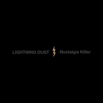 Lightning Dust - Nostalgia Killer