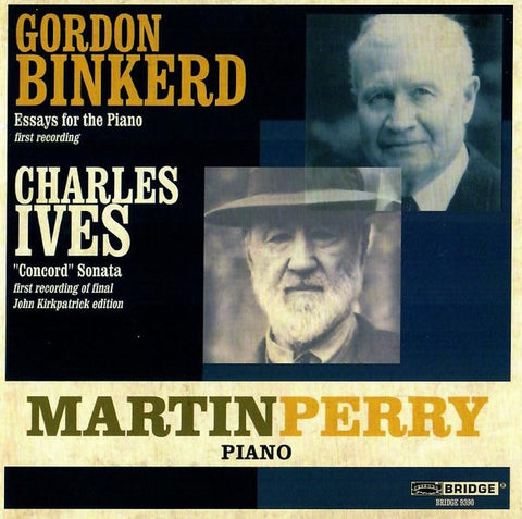 Martin Perry - Gordon Binkerd / Charles Ives - Essays For The Piano (First Recording) / 
