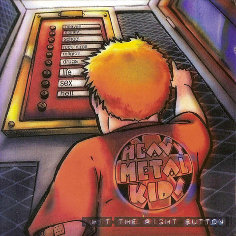 Heavy Metal Kids - Hit The Right Button