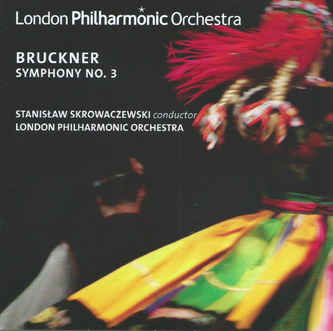Bruckner, Stanisław Skrowaczewski, London Philharmonic Orchestra - Symphony No. 3