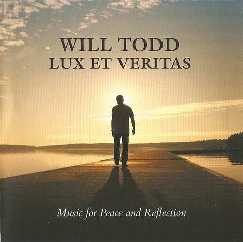 Will Todd - Lux Et Veritas (Music For Peace And Reflection)
