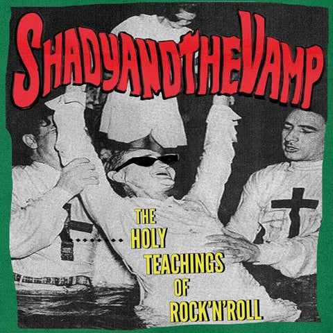 Shady And The Vamp - The Holy Teachings Of Rock'n'Roll