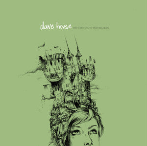 Dave House - See That No One Else Escapes