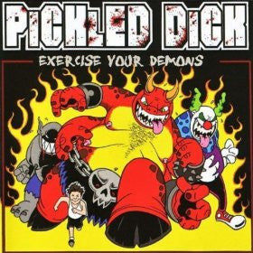 Pickled Dick - Exercise Your Demons