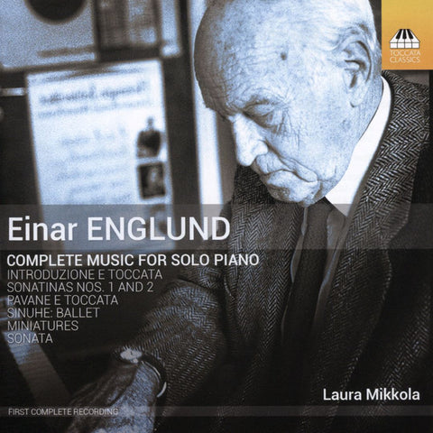 Einar Englund, Laura Mikkola - Complete Music For Solo Piano
