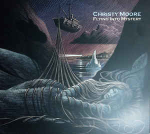 Christy Moore - Flying Into Mystery