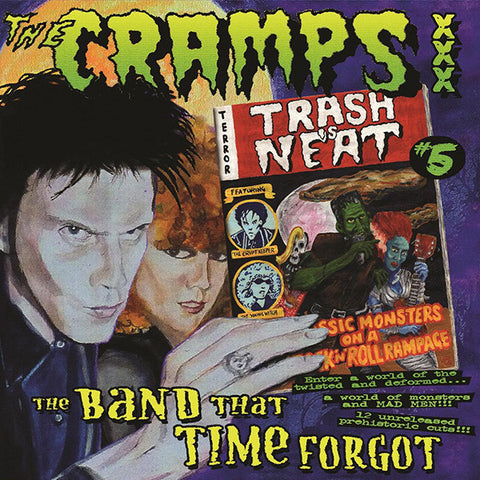 The Cramps - Trash Is Neat #5, The Band That Time Forgot