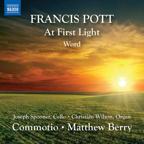 Francis Pott, Joseph Spooner, Christian Wilson, Commotio, Matthew Berry -  At First Light • Word