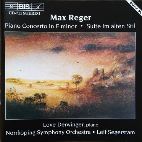 Max Reger, Norrköping Symphony Orchestra, Leif Segerstam, Love Derwinger - Piano Concert In F Minor • Suite Im Alten Stil