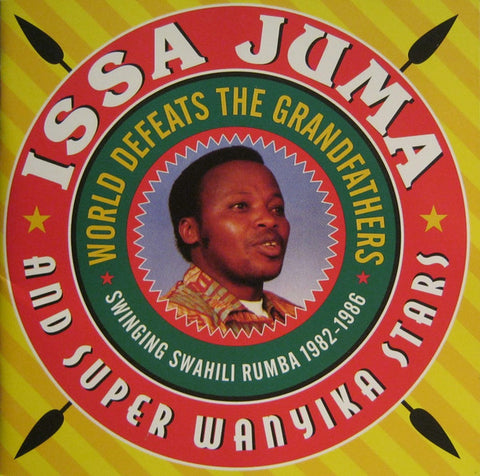 Issa Juma And Super Wanyika Stars - World Defeats The Grandfathers