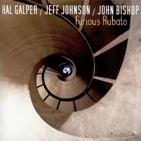 Hal Galper, Jeff Johnson, John Bishop - Furious Rubato