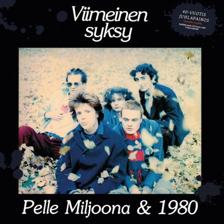 Pelle Miljoona & 1980 - Viimeinen Syksy