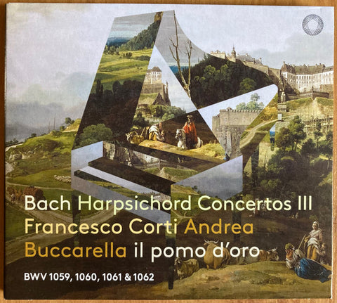 Bach - Francesco Corti, Il Pomo d'Oro - Harpsichord Concertos III