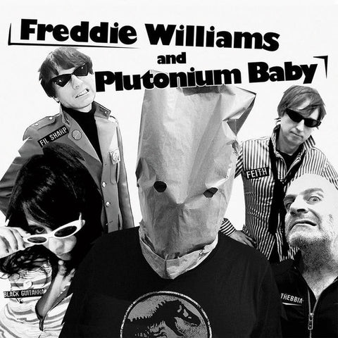 Freddie Williams, Plutonium Baby - You Said I’d Never Make It