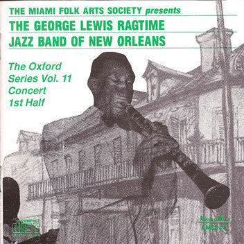 The George Lewis Ragtime Jazz Band Of New Orleans - The Oxford Series Vol.11 Concert 1st Half