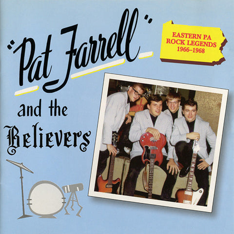 Pat Farrell & The Believers - Eastern PA Rock Legends 1966 - 1968 The Barclay Story - Vol. 4