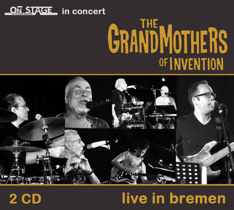 The Grandmothers Of Invention - Live In Bremen