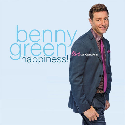 Benny Green - Happiness! Live At Kuumbwa