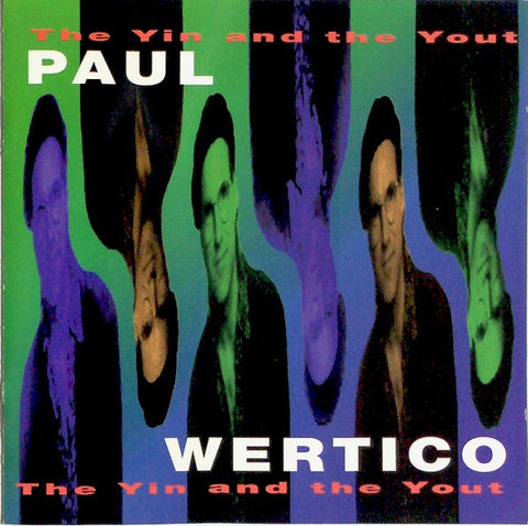 Paul Wertico, - The Yin And The Yout