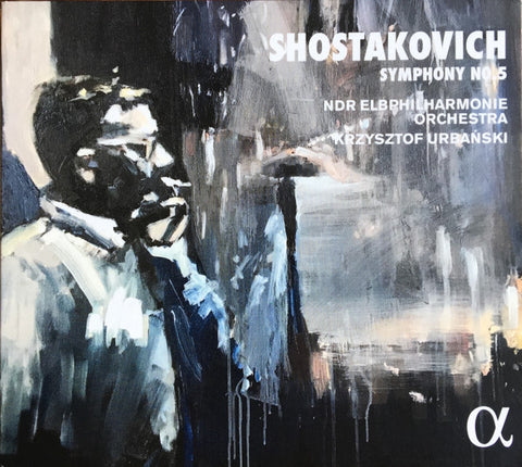 Shostakovich / NDR Elbphilharmonie Orchester, Krzysztof Urbański - Symphony No. 5