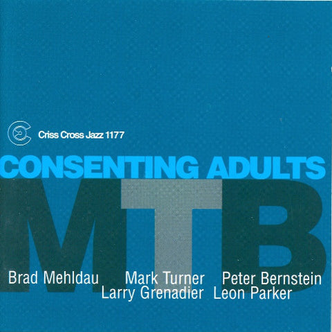 Brad Mehldau, Mark Turner, Peter Bernstein, Larry Grenadier, Leon Parker - MTB - Consenting Adults