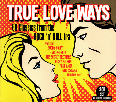Various - True Love Ways - 60 Classics From The Rock'n'Roll Era