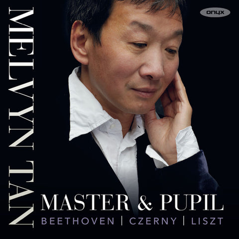 Melvyn Tan, Beethoven, Czerny, Liszt - Master & Pupil