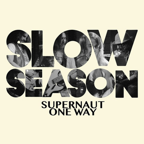 Slow Season - Supernaut/One Way