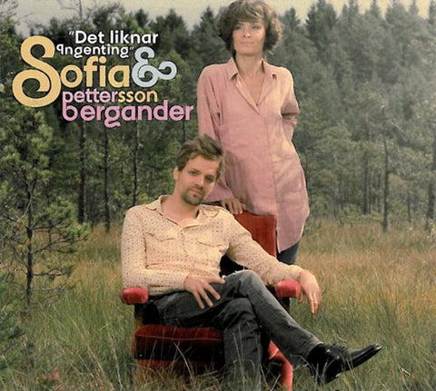 Sofia Pettersson & Petter Bergander - Det Liknar Ingenting