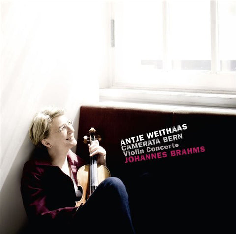 Antje Weithaas, Camerata Bern, Johannes Brahms - Violin Concerto