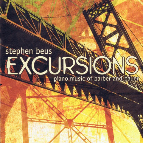 Stephen Beus - Excursions - Piano Music Of Barber And Bauer
