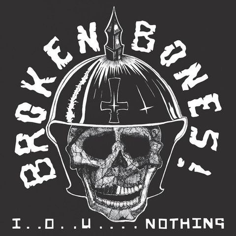Broken Bones - I . . O . . U . . . . Nothing
