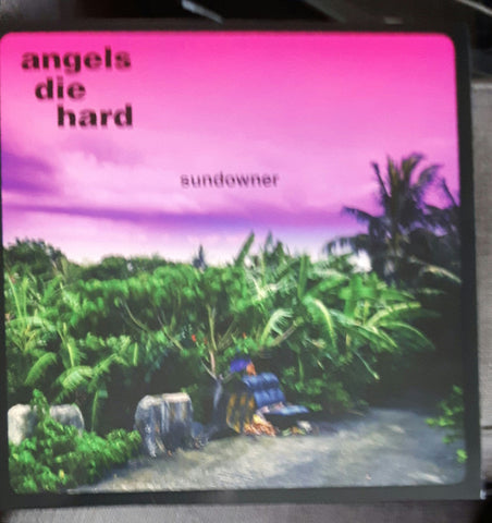 Angels Die Hard - Sundowner