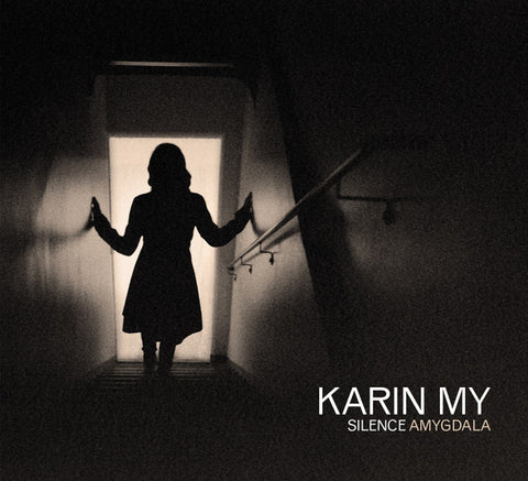 Karin My - Silence Amygdala